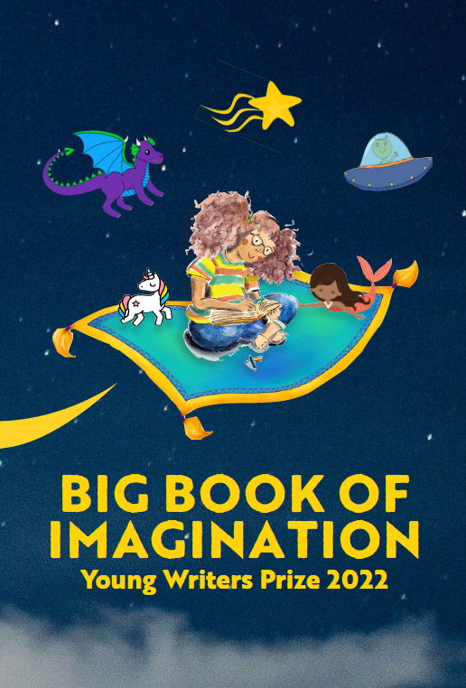 BIG BOOK OF IMAGINATION Young Writers Prize 2022 cover, featuring a cartoon of a young person writing while on a magic carpet, surrounded by whimsical things like a mermaid, dragon, unicorn and flying saucer