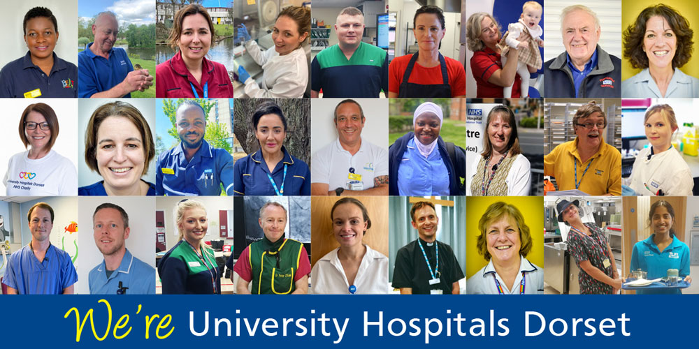 A collage of University Hospitals Dorset staff with the words, 'We're University Hospitals Dorset'