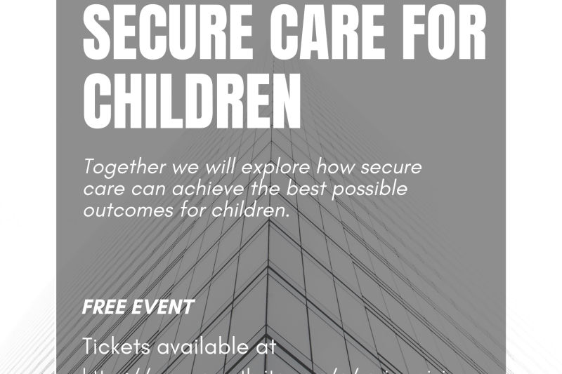 Re-Imagine secure care for children event