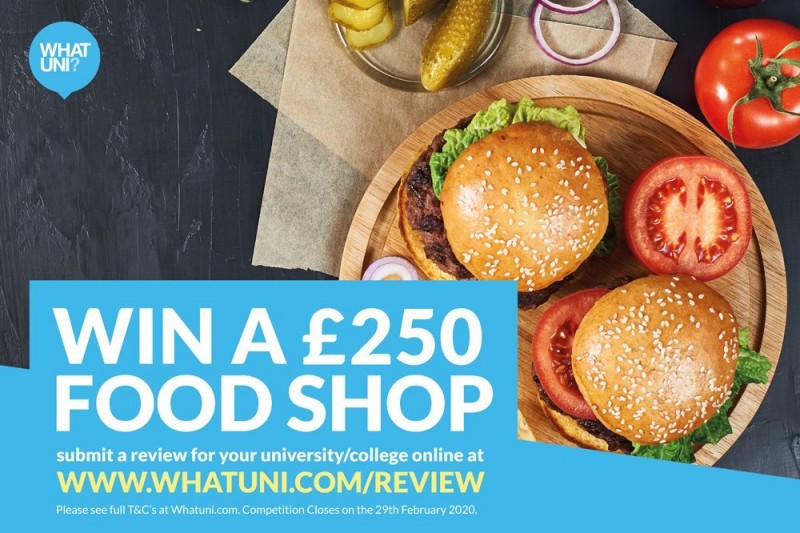 Win a £250 food shop - submit a review for your university/college online at www.whatuni.com/review