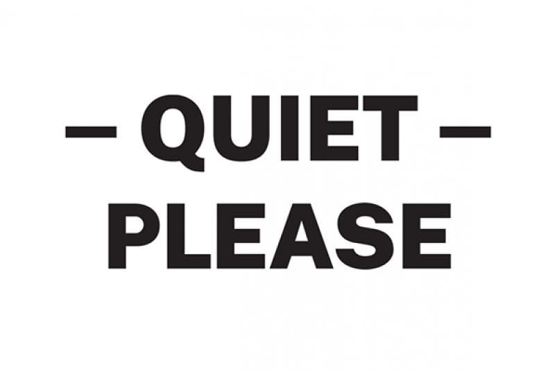 Quiet please sign